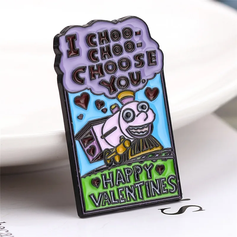 I Choo choo Choo choose You Pin металлические эмалированные булавки и броши для женщин и мужчин счастливый валентин нагрудный значок для рюкзака детские подарки