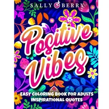Livre de coloriage facile pour adultes, citations inspirantes: Pages de coloriage simples et larges imprimées avec des vibrations positives