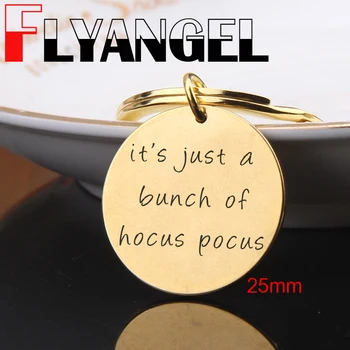 

FLYANGEL Halloween keyring Engraved It's Just A Bunch Of Hocus Pocus Funny Keychain Key Holder For Friends Jewelry Gifts