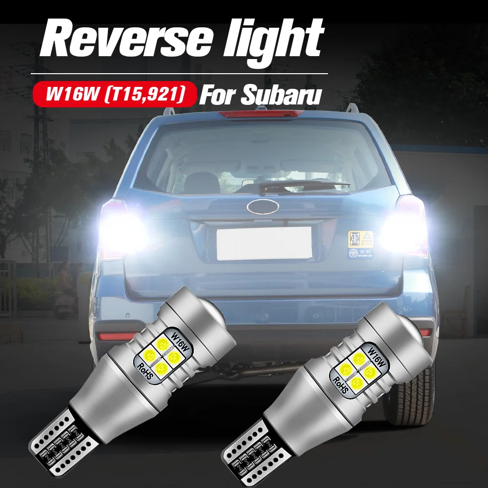 2pcs LED Reverse Light Blub Backup Lamp W16W T15 921 Canbus For Subaru Forester Legacy Outback Tribeca BRZ WRX STI XV Crosstrek |