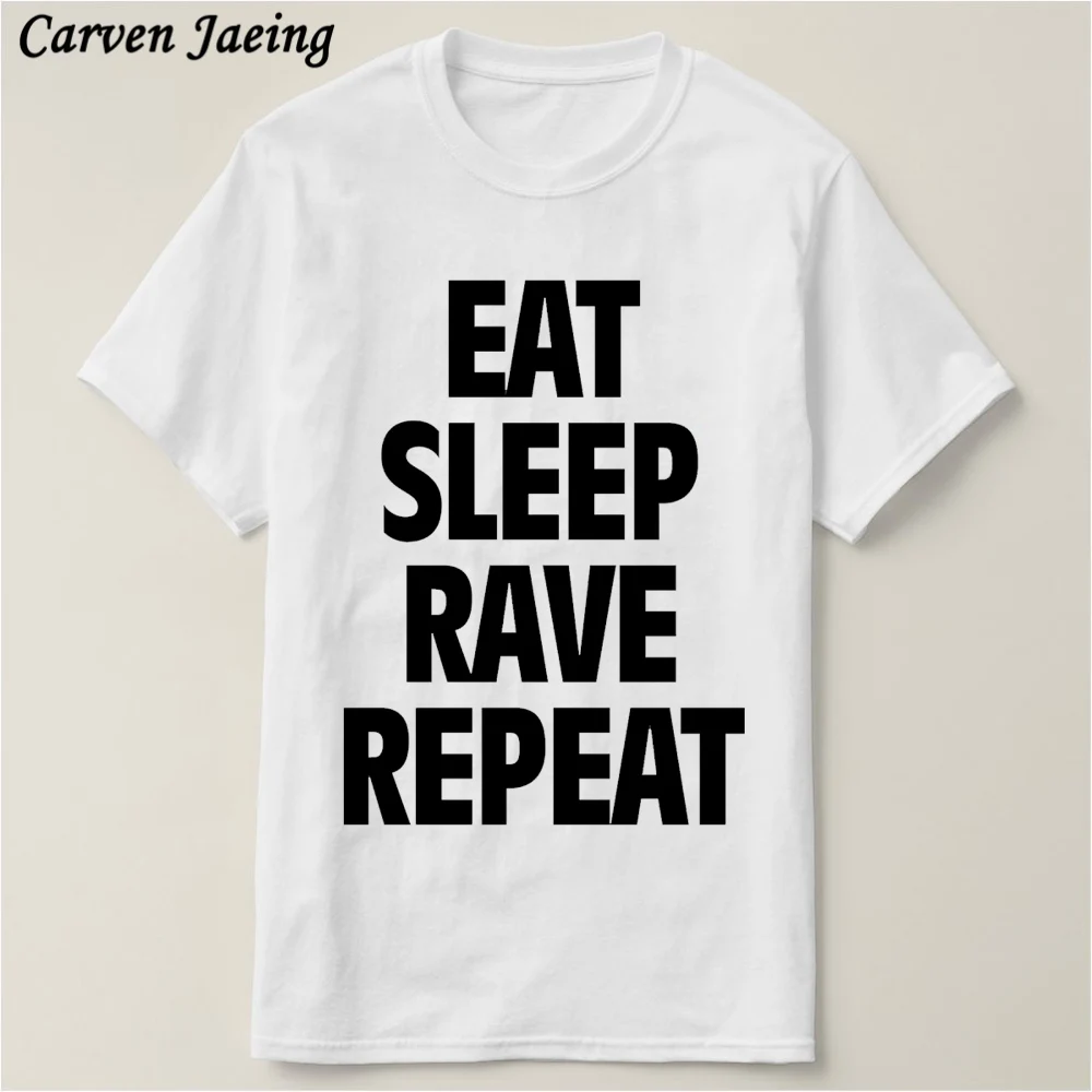 Летняя хлопковая футболка для мужчин и женщин с надписью Eat Sleep Rave Repeat|Футболки| |