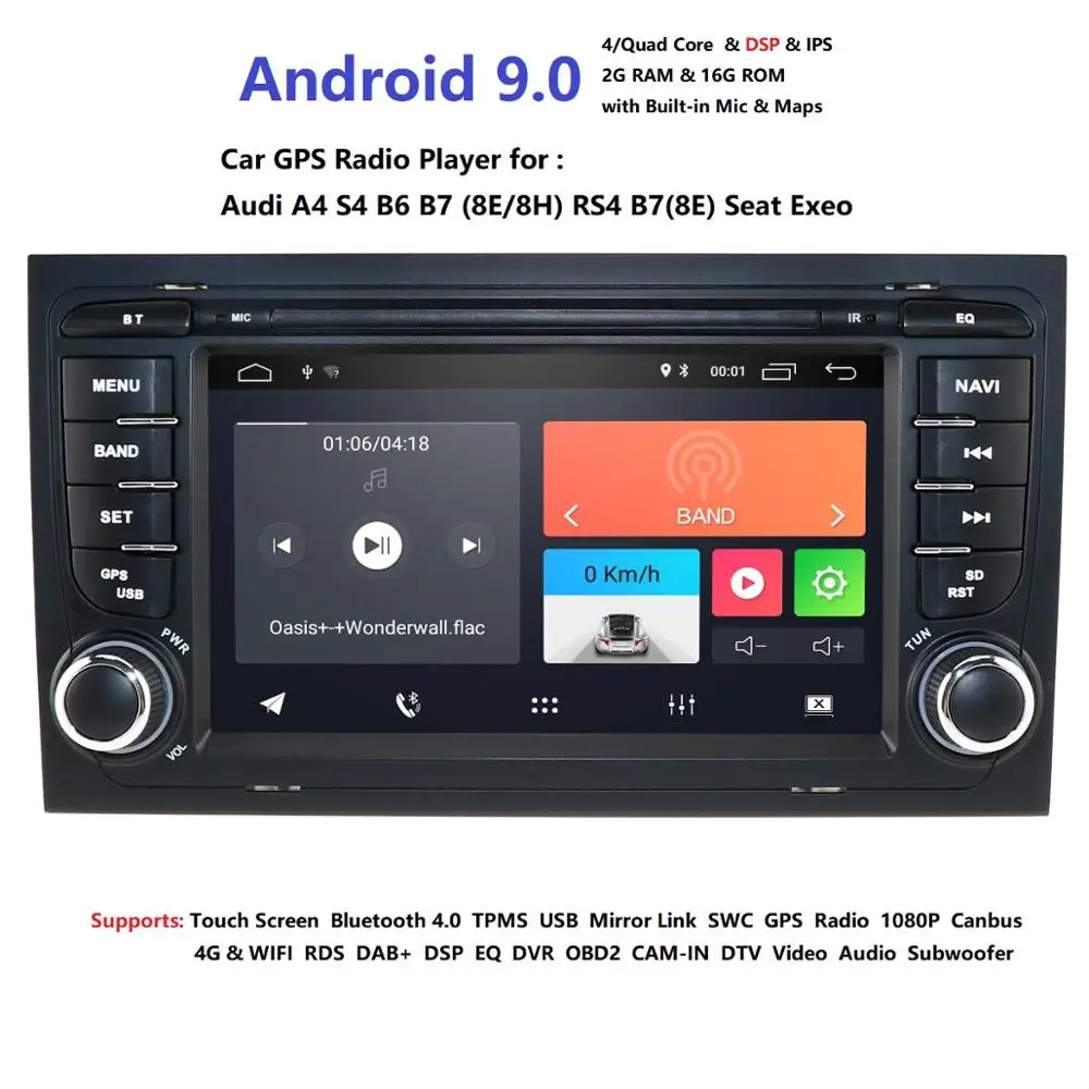 

DSP IPS Screen Android 9.0 4G WIFI CAR GPS For Audi A4 B6 B7 S4 B7 B6 RS4 B7 SEAT Exeo Car Multimediaplayer radio WIFI BT SWC PC