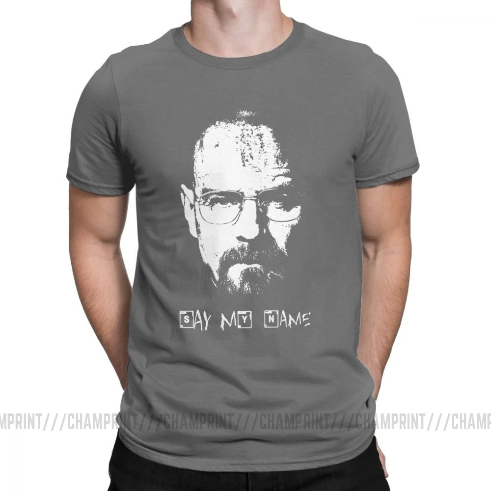 Say My Name Breaking Bad Walter белая футболка для мужчин хлопковая крутая футболка футболки с круглым вырезом одежда с коротким рукавом 4XL 5XL - Цвет: Темно-серый