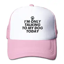 Сетчатая бейсболка с надписью «I M Only Talking to My Dog Today», унисекс, Кепка в Стиле Дальнобойщика розового цвета