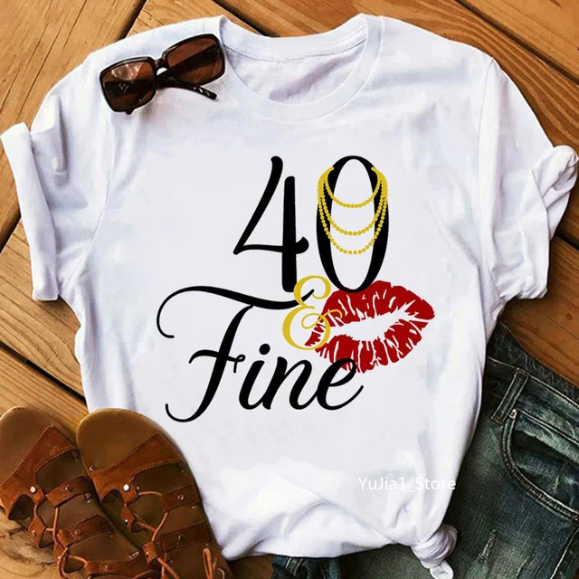 40 Fine Birthday Gift Graphic Print T-Shirt Women s Clothing