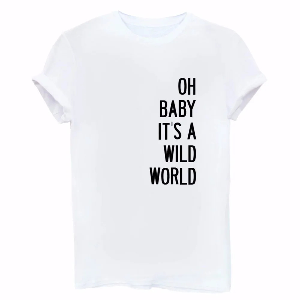 Женская футболка с надписью OH BABY it A WILD WORLD хлопковые повседневные Забавные