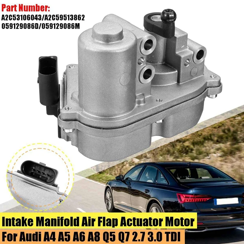 Автомобиль впускной коллектор привод мотора для-audi A4 A6 Q7 A5 A6 A8 Q5 Q7 2,7 3,0 TDI 059129086D A2C53106043 A2C59513862