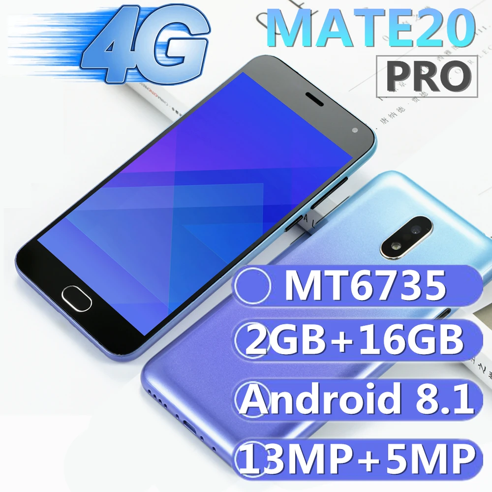 Оригинальный mate 20 Pro Android 8 1 MTK6735 4G четырехъядерный 5 0 &quot13MP 2 Гб ОЗУ 16 ПЗУ мобильные