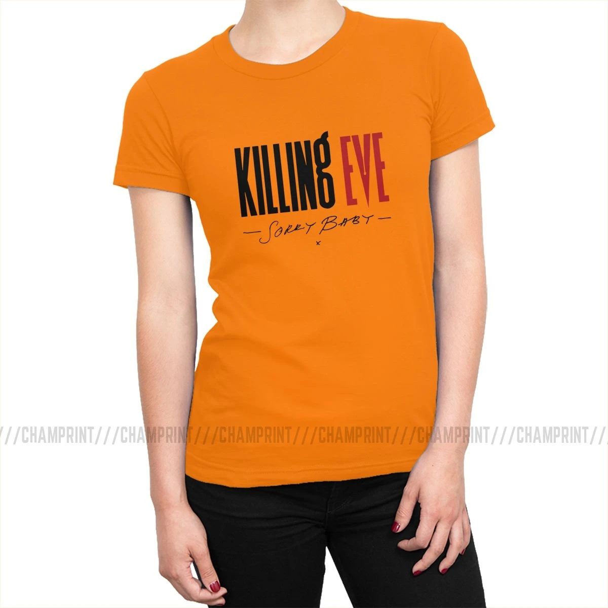 Женская футболка с надписью Killing Eve Sorry Baby X, модная футболка из чистого хлопка, Забавные топы, женская одежда с принтом - Цвет: Оранжевый