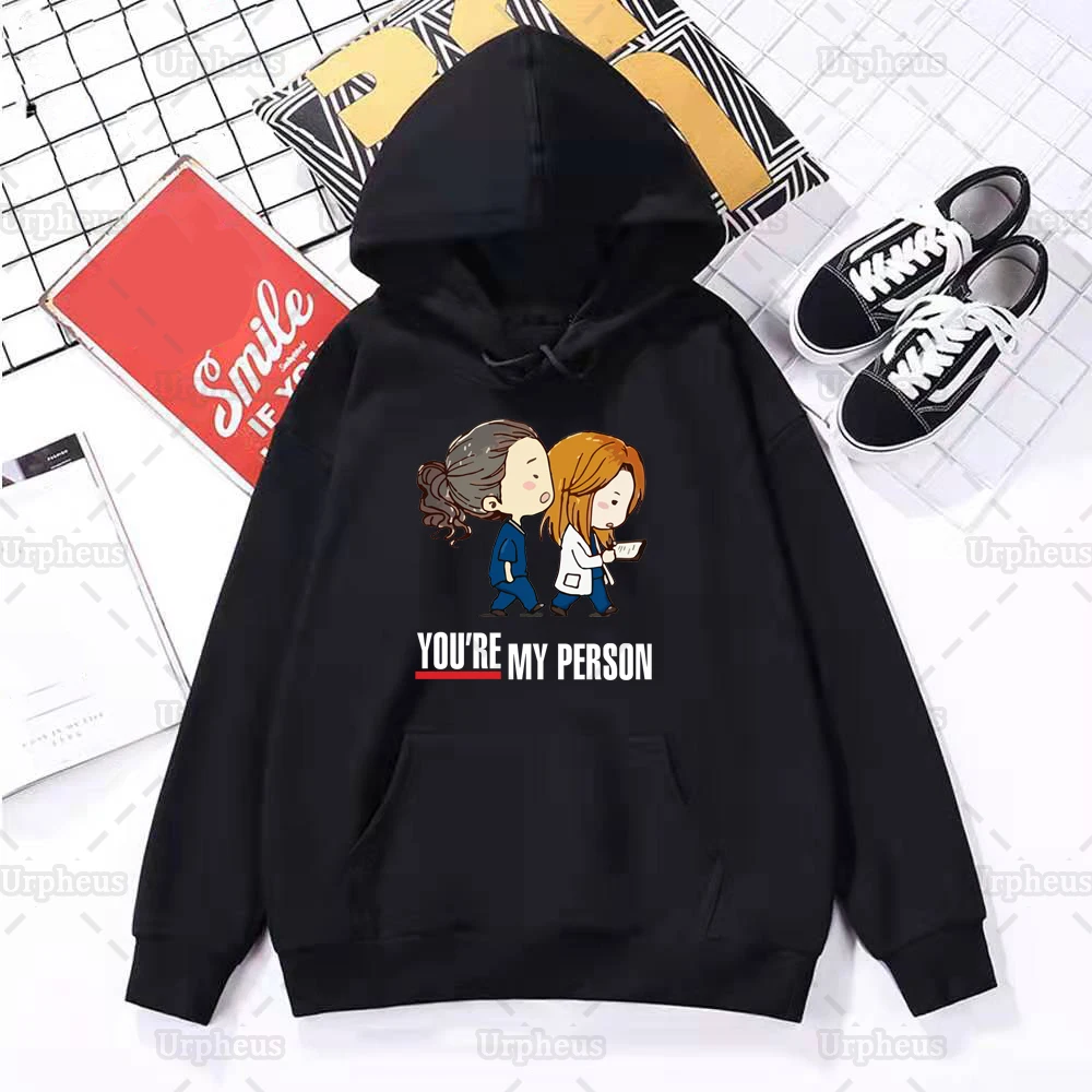 GREYS Anatomy толстовка с капюшоном You Are My Person забавные худи Толстовка с капюшоном для лучшего друга Подарочный пуловер с принтом медсестры