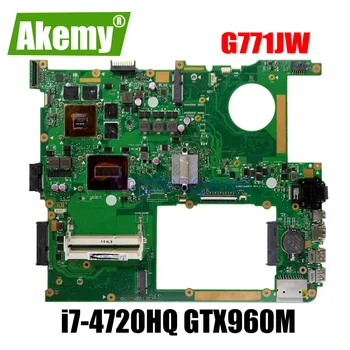 

G771JW Motherboard with i7-4720 GTX950M/GTX960MFor Asus ROG G771JM G771JK G771JW G771J Laptop Mainboard Motherboard test OK