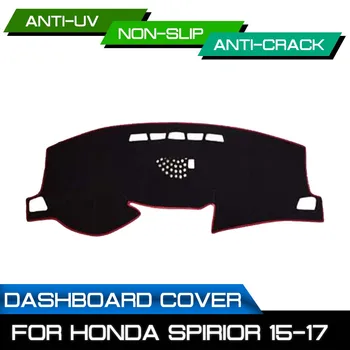 

Car Dashboard Mat Anti-dirty Non-slip for Honda SPIRIOR 2015 2016 2017 Dash Cover Mat UV Protection Shade Sticker