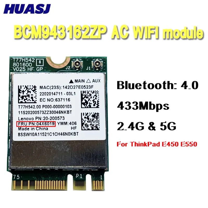 

Двухдиапазонная Беспроводная плата Huasj BCM943162ZP, 2,4 ГГц/5G, Wi-Fi, BT 4,0 NGFF 802.11ac, для ThinkPad E450, E550 FRU: 04X6019