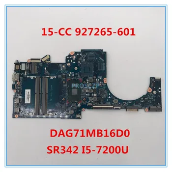 

High quality For Pavilion 15-CC Laptop motherboard 927265-601 DAG71MB16D0 With SR342 I5-7200U CPU 100% working well