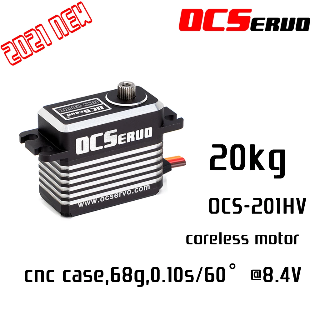OCS-201HV  8.4V  20kg.cm  68g  0.10S/60°  Coreless Motor  High Torque Servo Steel Gear All CNC Case  Waterproof