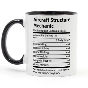 

Aircraft Structure Mechanic Mug Nutrition Factors Gift Item Coffee or Tea Mug Ceramic Cup 11oz