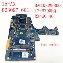 

New For HP 15-AX Laptop Motherboard 863097-601 863097-001 DAG35GMB8D0 Model G35G SR2FQ i7-6700HQ CPU Radeon RX460 4G Test OK