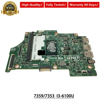 

CN-0KN06J 0KN06J KN06J mainboard For DELL INSPIRON 13 7359 7353 Laptop Motherboard SR2EU I3-6100U 14275-1