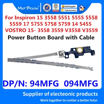 

Laptop Power Button Board with Cable For Dell Inspiron 15 3558 5551 5555 5558 5559 Vostro 15 V3558 V3559 LS-B844P 94MFG 094MFG
