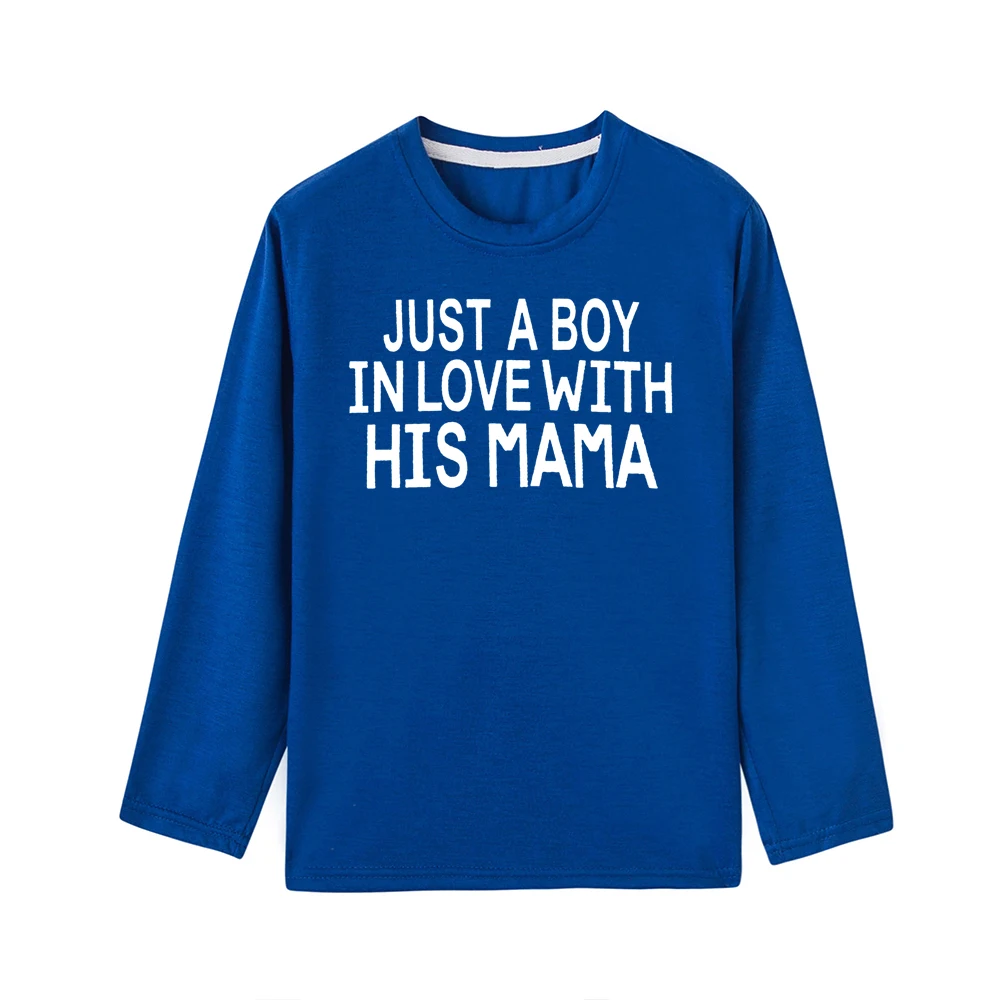 Детская футболка «Just A Boy In Love with His Mama» модная футболка с длинными рукавами для маленьких мальчиков Повседневный детский пуловер с надписью, футболка