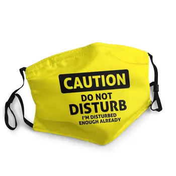 Do Not Disturb Funny Caution Sign Mask Adult Non-Disposable Face Mask Anti Dust Protection Respirator Mask теймурханлы ю do not disturb записки отельера