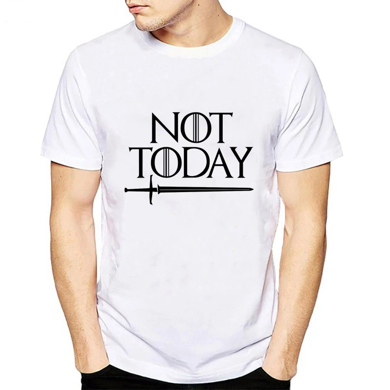

New Funny T shirt Men NOT TODAY Arya Stark Tee LANISTER T Shirt GOT T Shirt O-Neck Tops streetwear hipster men's white tee