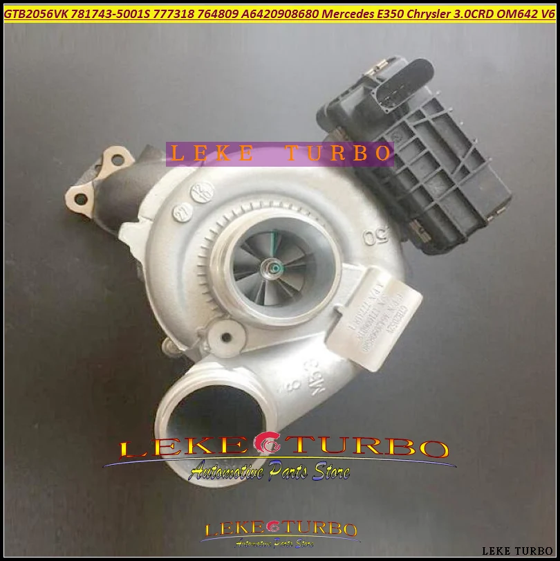 Turbo GTB2056VK 777318 777318-0001 781743 764809 For Jeep Grand Cherokee For Mercedes Sprinter 219 319 419 519CDI OM642 3.0L CRD E350 E300 ML320 CDI (2)