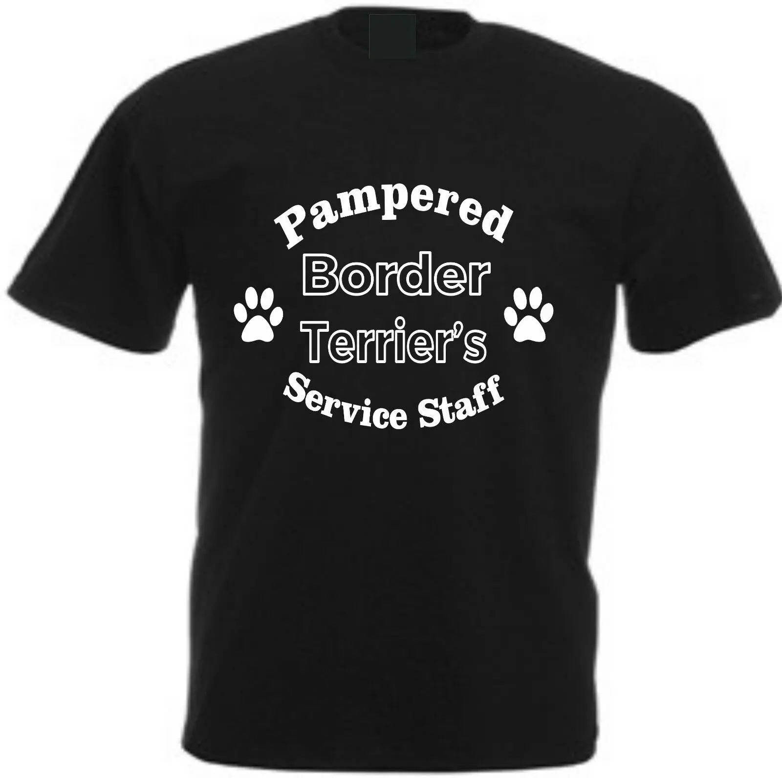 

PAMPERED BORDER TERRIERS SERVICE STAFF T-SHIRT Funny Dog Lover Present Christmas