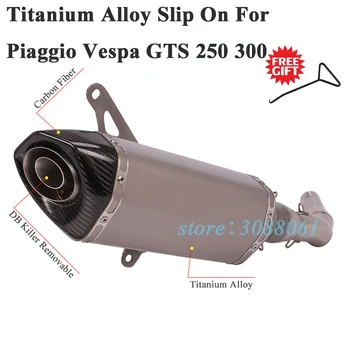 

Titanium Alloy Slip On For GTS300 Piaggio Vespa GTS 250 300 Motorcycle Exhaust Escape Middle Link Pipe Muffler DB Killer