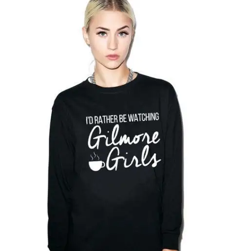 

Id Rather Be Watching Gilmore Girls Hoodie Europe And America Lettered Hoodie