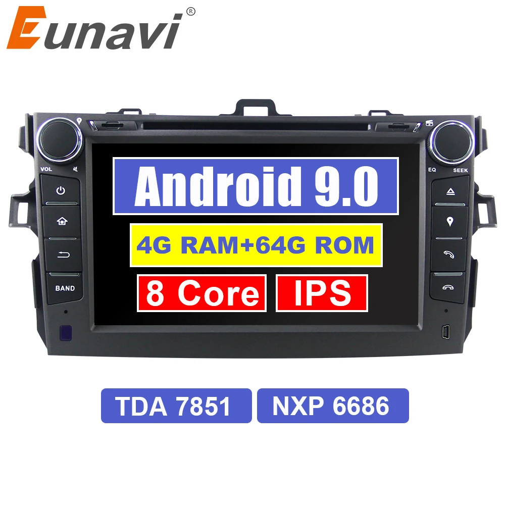 Eunavi 2 din tda7851 Android 9 автомобильный dvd для Toyota Corolla 2007 2008 2009 2010 2011 ips сенсорный экран gps navi Радио 4 Гб 64 Гб DSP