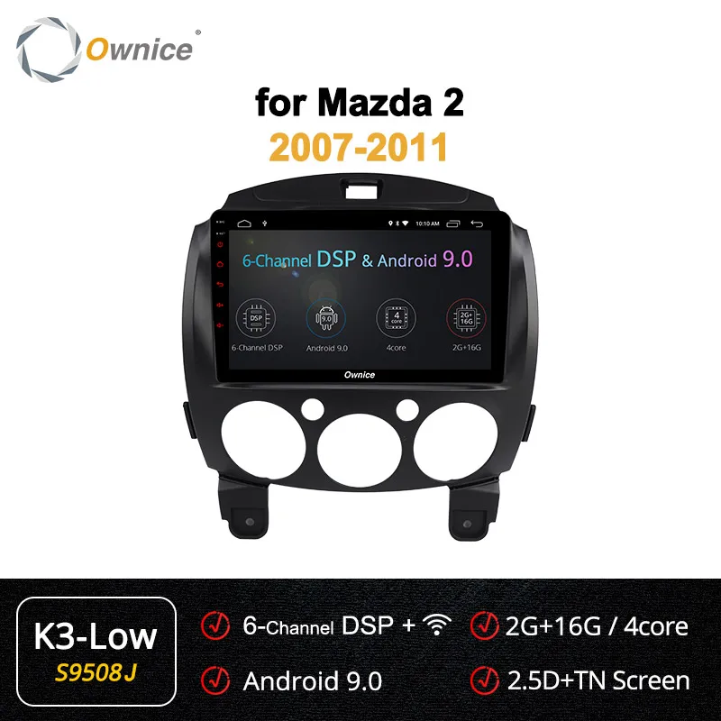 Ownice k3 k5 k6 Android 9,0 2 din автомобильный DVD плеер для Mazda 2 2007 2008 2009 2010 2011 gps Радио стерео DSP 360 панорама оптического волокна - Цвет: S9508 K3 LOW