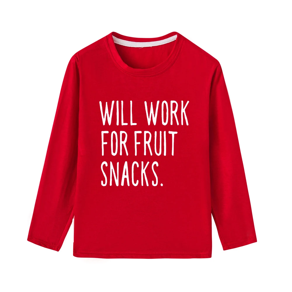 Детская осенняя одежда «Will Work for Fruit Snack» футболка унисекс Детские футболки для мальчиков и девочек Забавные футболки с длинными рукавами - Цвет: 46H7-KLTRD-