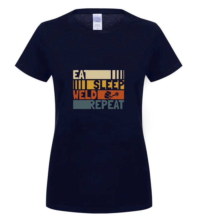 Модная футболка с коротким рукавом, футболка с надписью «Eat Sleep Weld Repeat», крутая женская футболка - Цвет: women navy