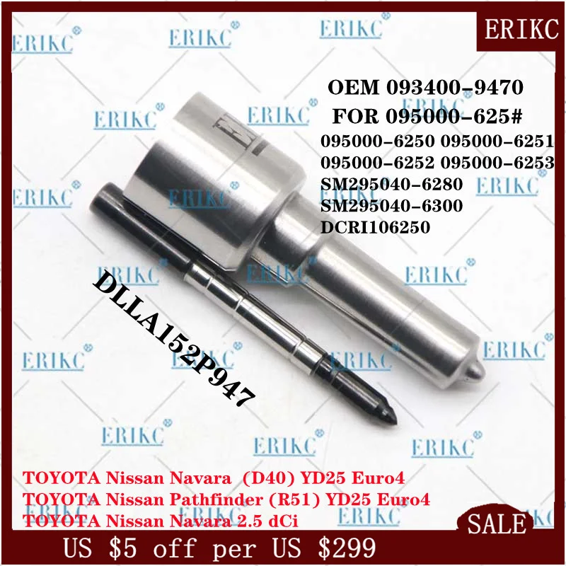 

ERIKC DLLA152P947 Fuel Injector Nozzle Group DLLA 152 P 947 OEM 093400-9470 FOR 095000-6250 095000-6251 16600-EC00# 16600-EB70A