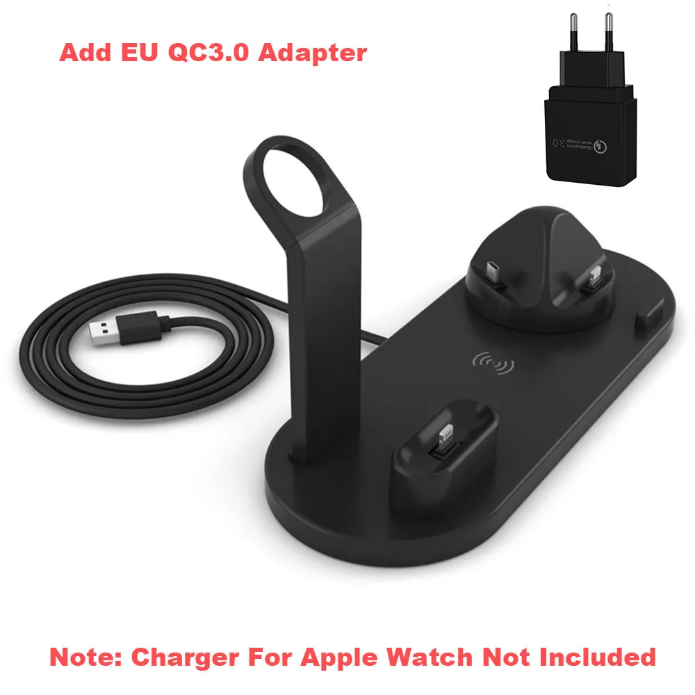 4 в 1 беспроводная зарядная док-станция для Apple 5 3 Watch Airpods iPhone 11 Pro Max X XR XS 8 Plus Док-зарядное устройство Подставка держатель - Цвет: Add EU QC3.0 Adapter