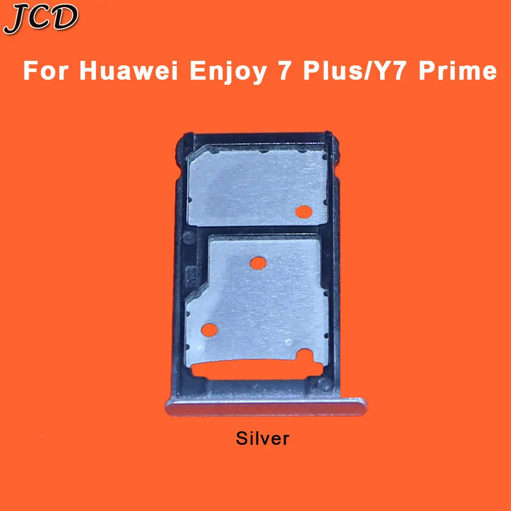 Silver JCD лоток для sim-карт Micro SD Держатель слота адаптер части адаптер sim-карты для Huawei Enjoy 7 Plus/Y7 Prime - Цвет: Silver