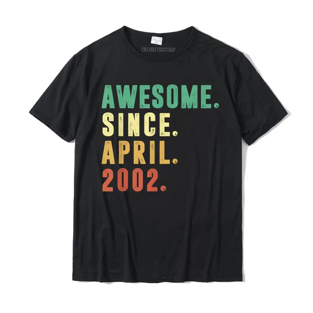 

Awesome Since April 2002 19th Birthday 19 Years Old Boys T-Shirt Camisa Tshirts Brand New Tops Tees Cotton Mens Printed