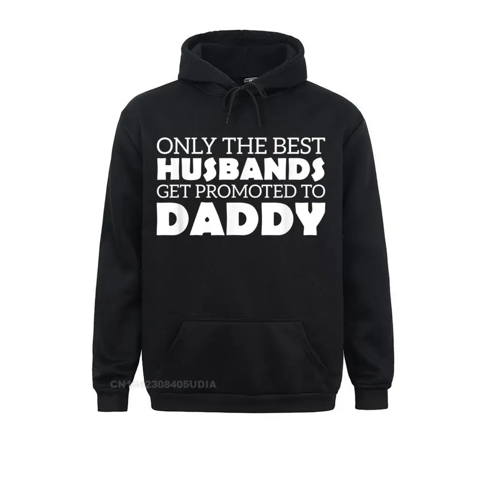 Discount Mens Sweatshirts Mens Only The Best Husbands Get Promoted To Daddy Shirt__B14179 Fashionable Hoodies VALENTINE DAY  Sportswears Long Sleeve Mens Only The Best Husbands Get Promoted To Daddy Shirt__B14179black