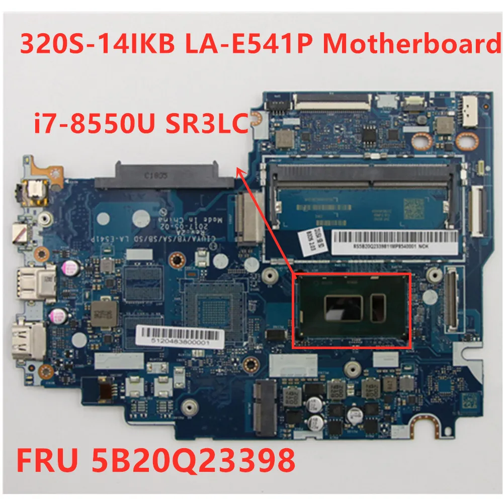 

Used For Lenovo Ideapad 320S-14IKB Motherboard LA-E541P i7-8550U SR3LC UMA DDR4 FRU PN 5B20Q23398 100% Tested OK