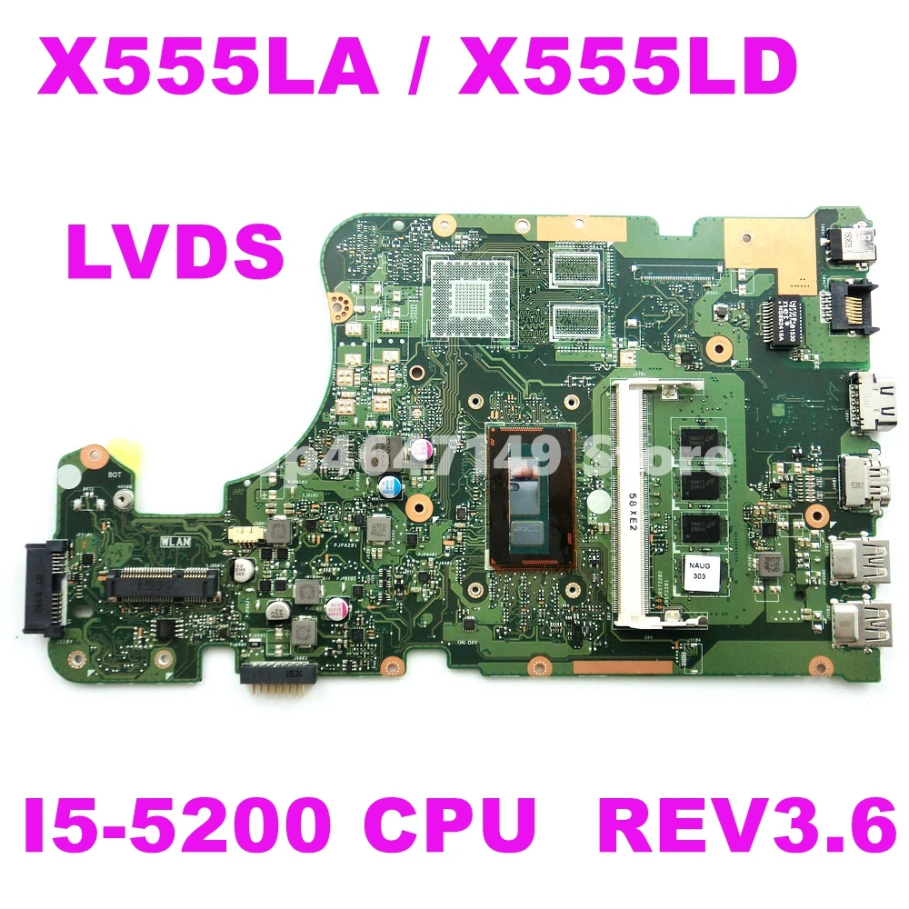 

X555LA LVDS i5-5200 CPU 4GB RAM Mainboard REV3.6 For ASUS X555LA X555LD X555L F555L K555L W519L Laptop Motherboard Test 100% OK