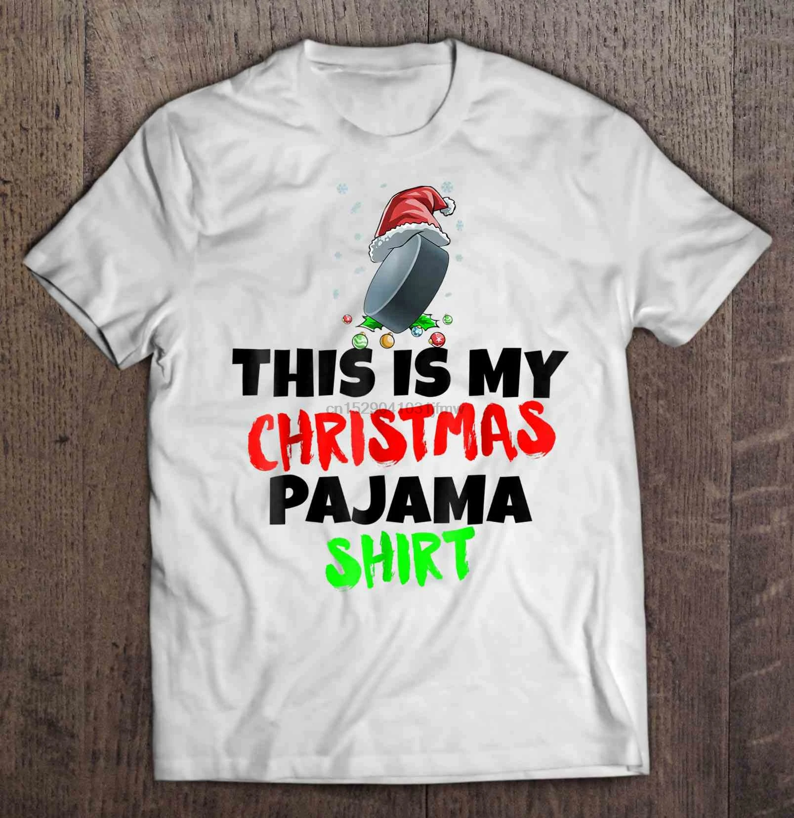 

Men Funny T Shirt Fashion tshirt This Is My Christmas Pajama Shirt Hockey Puck Santa's Hat Christmas Sweater Women t-shirt