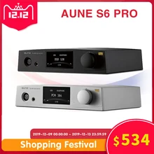AUNE S6 PRO Настольный сбалансированный ЦАП усилитель для наушников AK4497 DSD512 USB DAC Amp AEC коаксиальный Оптический