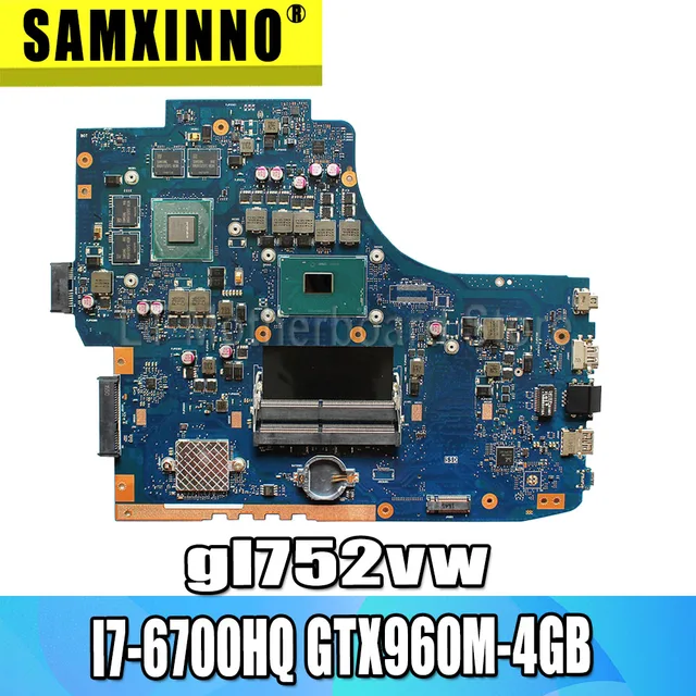 $US $316.78  Akemy Para ASUS GL752VW GL752VL GL752V GL752 laptop motherboard mainboard CPU I7-6700HQ GTX960M-4GB