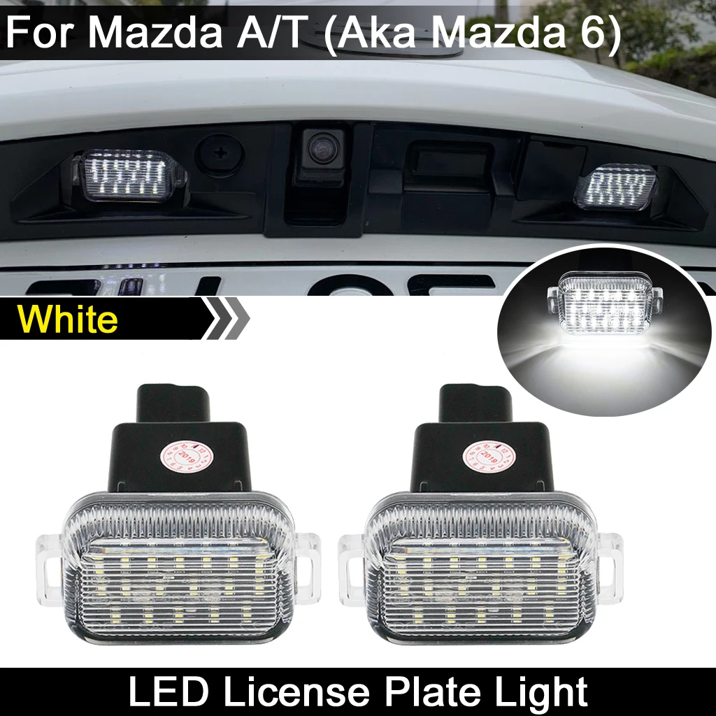 

For Mazda A/T (Aka Mazda 6) 2014-2020 For Mazda 3 Hatchback 2014-2018 Clear Lens White LED License Plate Light Number Plate Lamp