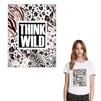 

Sexy Leopard Patches For Clothing DIY Women T-shirt Jeans Iron-On Strips Heat Transfers vinyl Think Wild Words Sticker Clothes
