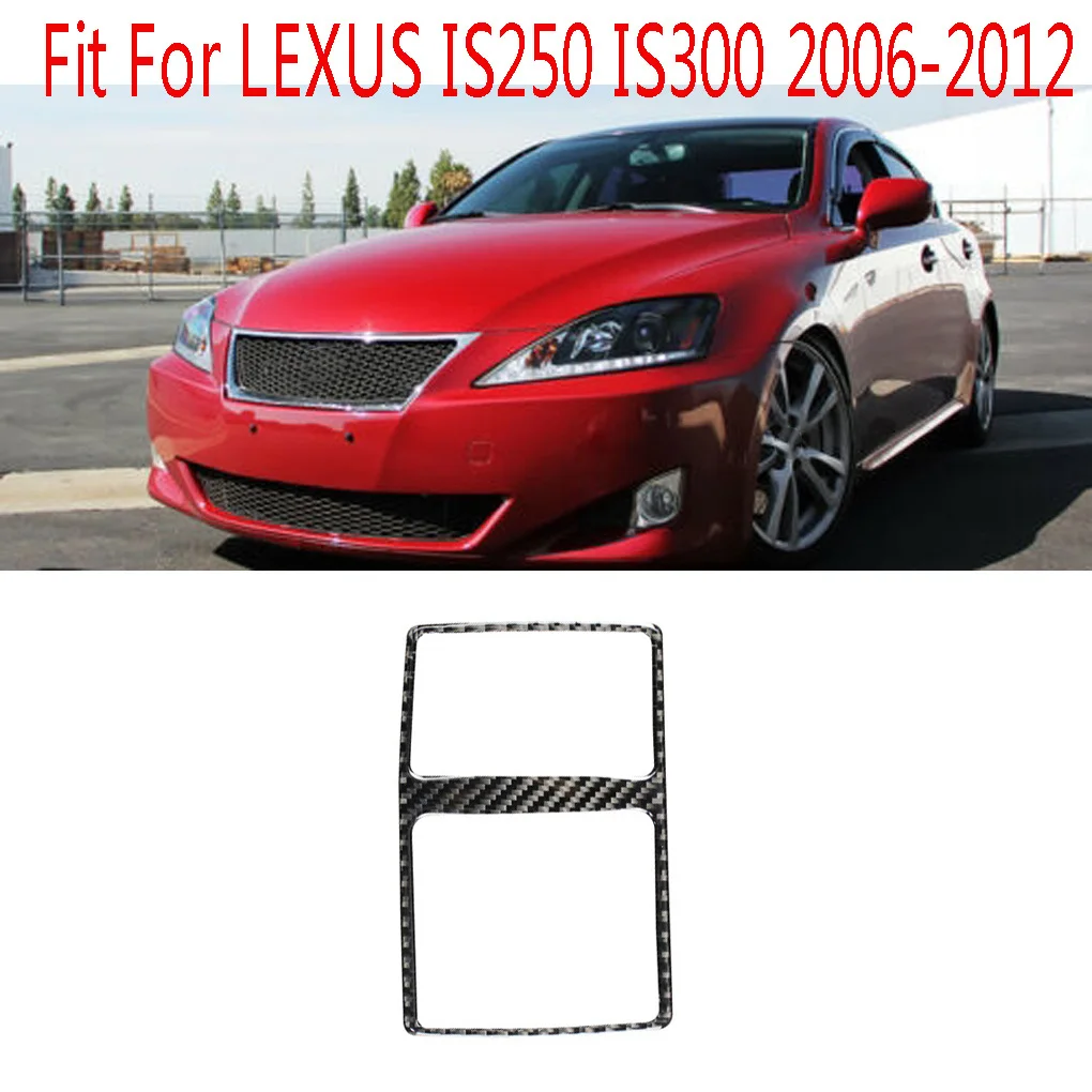 Замена для Lexus IS250 300 350C 2006-2012 панель из углеродного волокна наклейка для автомобиля Стайлинг панель переключения передач