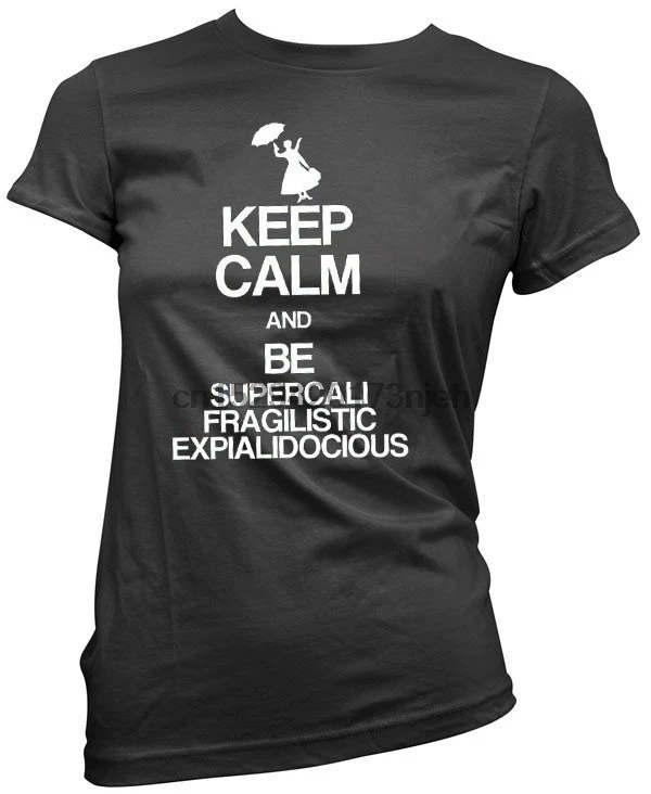 Женская футболка с надписью Keep Calm And Be supercalibritisticexpalidocious 100% хлопок | Мужская одежда