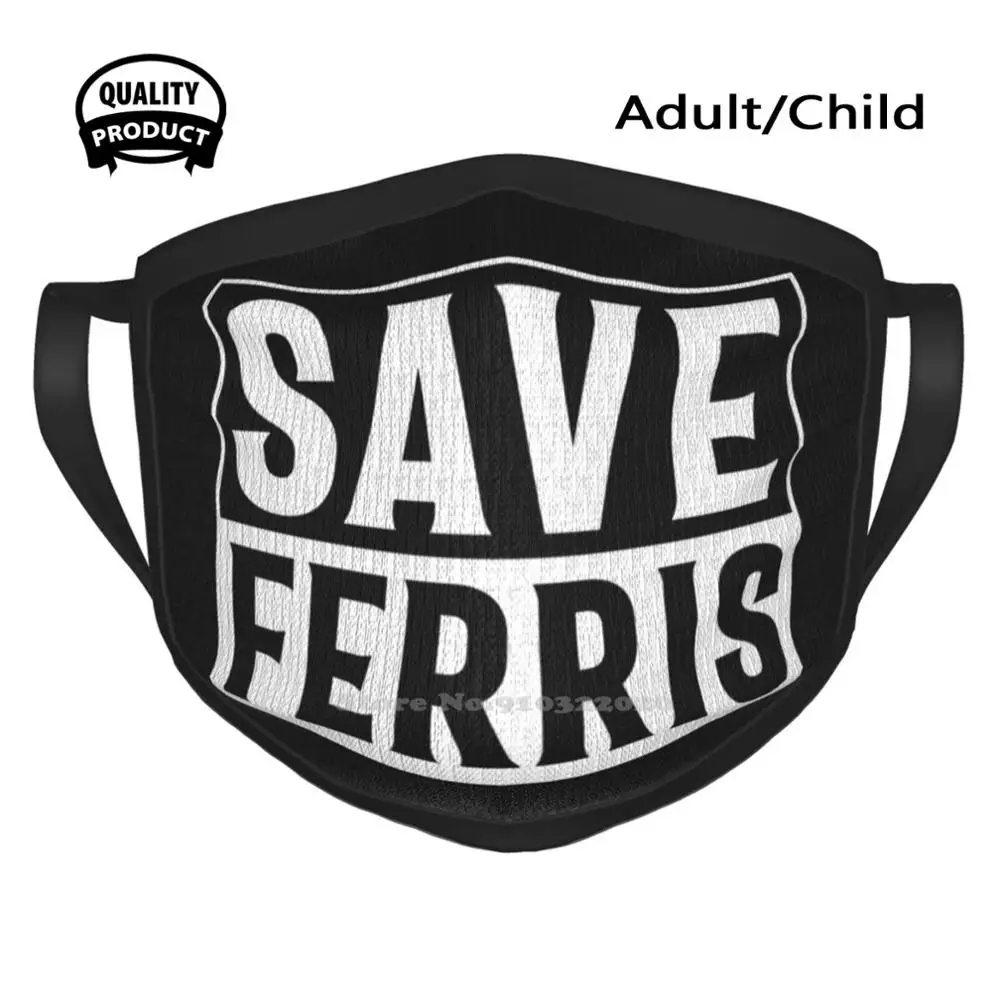 

Save Ferris 80S Movie Design Dust-Proof Outdoor Warmer Mouth Mask Ferris Bueller 80S Movies John Hughes Day Off School Matthew