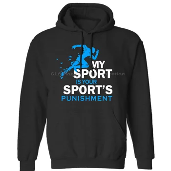 

My Sport is Your Sports Punishment Unisex Mens Womens Winter Hoodies Sweatshirts Free Shipping